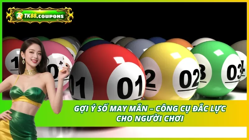 Gợi ý số may mắn – Công cụ đắc lực cho người chơi